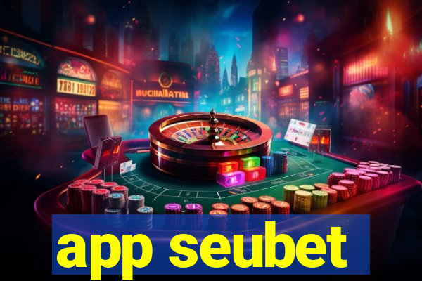 app seubet